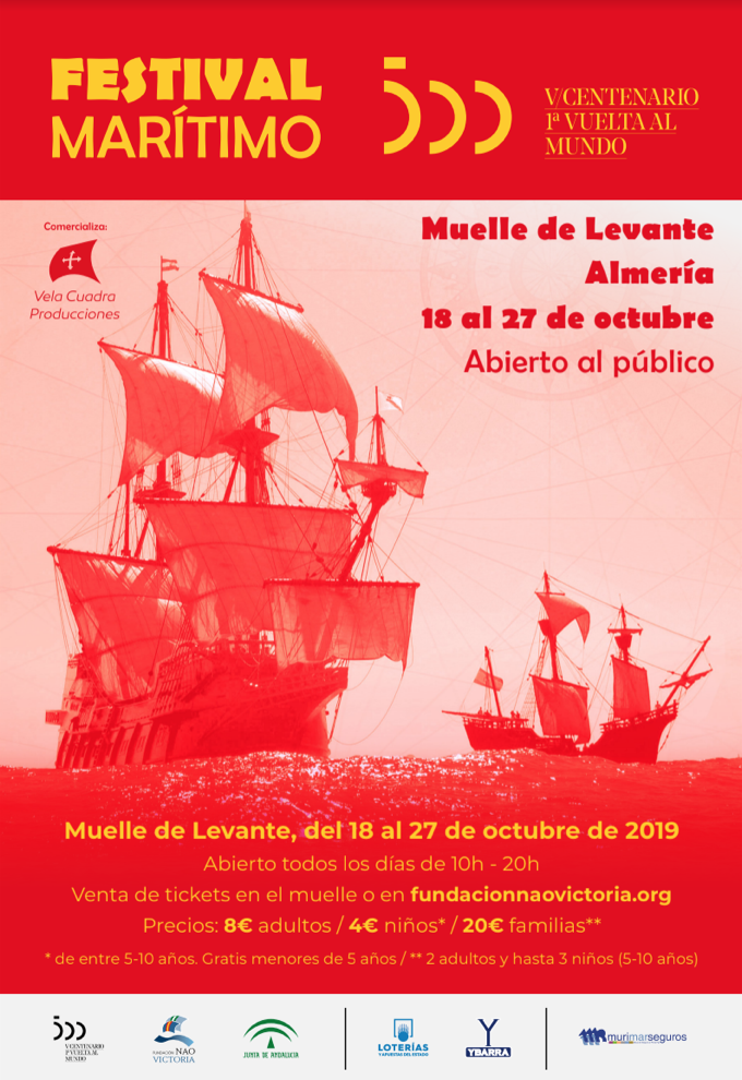 Festival Marítimo V Centenario Almería (2019) : Gran festival celebrado en 2019 en el Muelle de Levante de Almería. Participación del Galeón Andalucía y Nao Victoria.