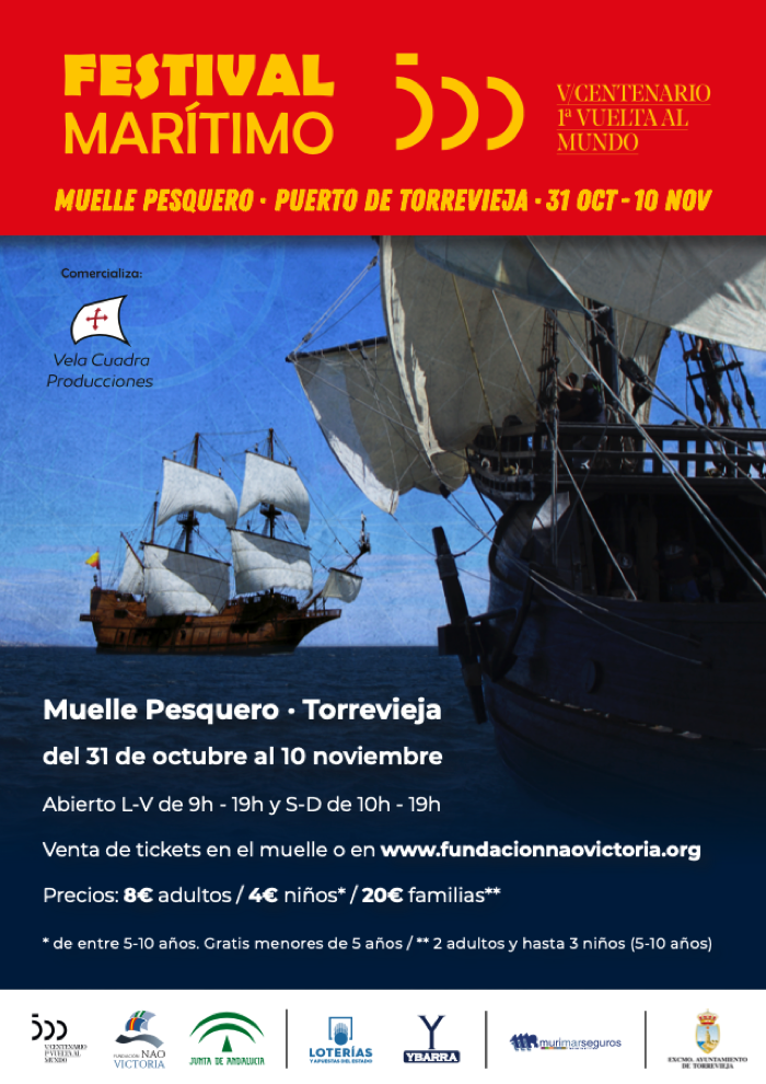 Festival Marítimo V Centenario Torrevieja (2019) : Gran festival celebrado en 2019 en el Muelle Pesquero de Torrevieja. Participación del Galeón Andalucía y Nao Victoria.