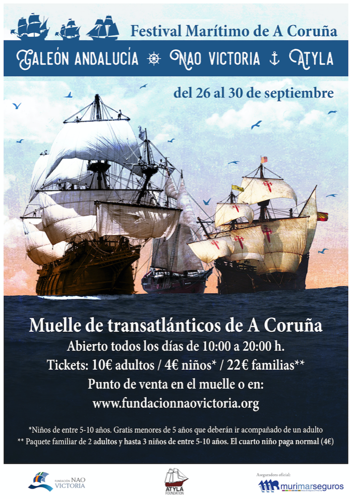 Festival Marítimo Coruña (2018) : Gran festival celebrado en 2018 en el Muelle de transatlánticos de A Coruña. Participación del Galeón Andalucía, Nao Victoria y Atyla.