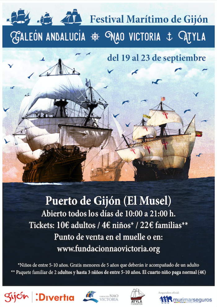 Festival Marítimo Gijón (2018): Gran festival celebrado en 2018 en el Puerto de Gijón. Participación del Galeón Andalucía, Nao Victoria y Atyla.