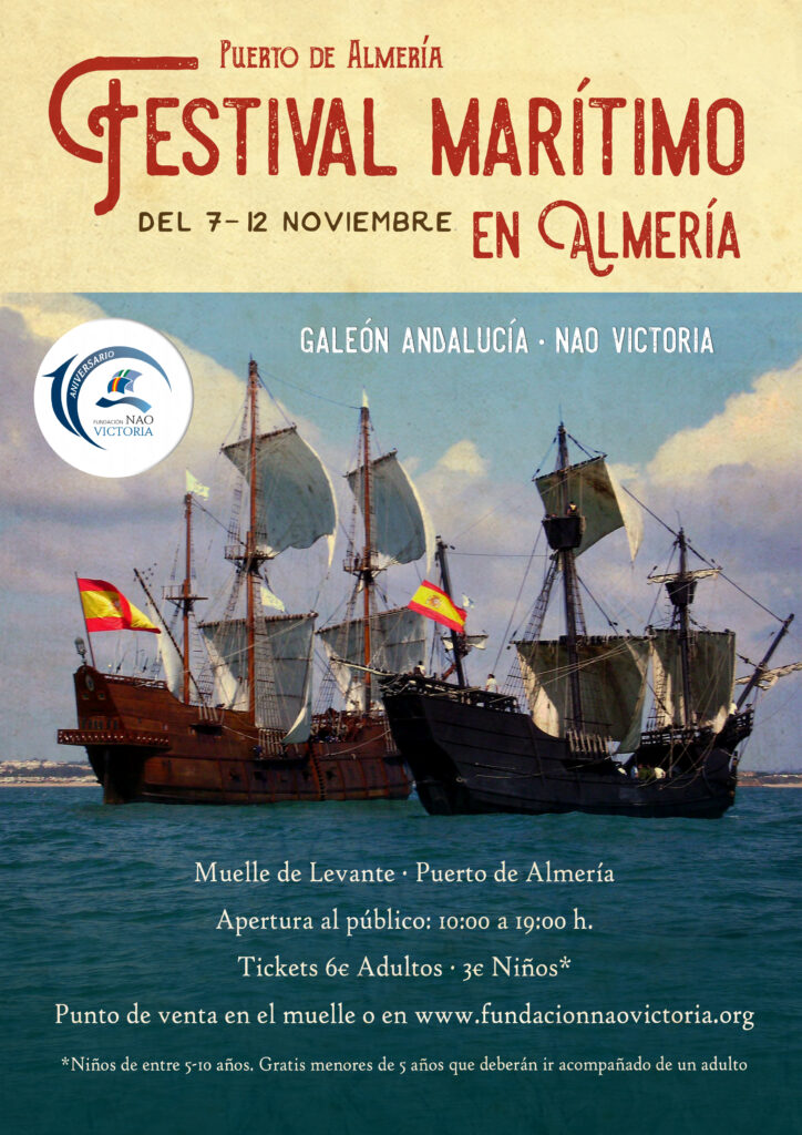 Festival Marítimo Almería: Gran festival celebrado en 2017 y 2019 en Almería. Participación del Galeón Andalucía y la Nao Victoria.